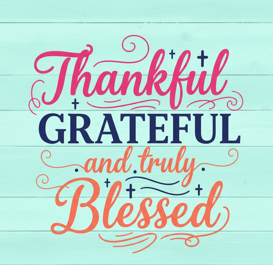 Thankful, Grateful & Blessed T-Shirt